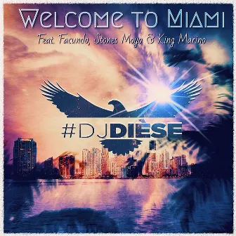 Welcome to Miami by Deejay Dièse