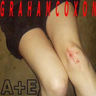 A+E by Graham Coxon