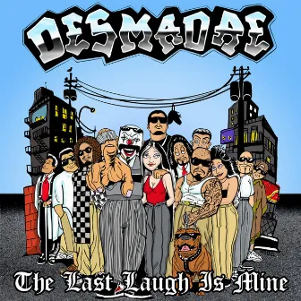 The Last Laugh Is Mine by Desmadre