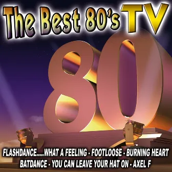 The Best 80's - TV by 80's D.J. Dance