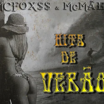 Hits de Verão by MC Fox$$ & McMãe