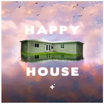 Happy House by Tiioki Plaza