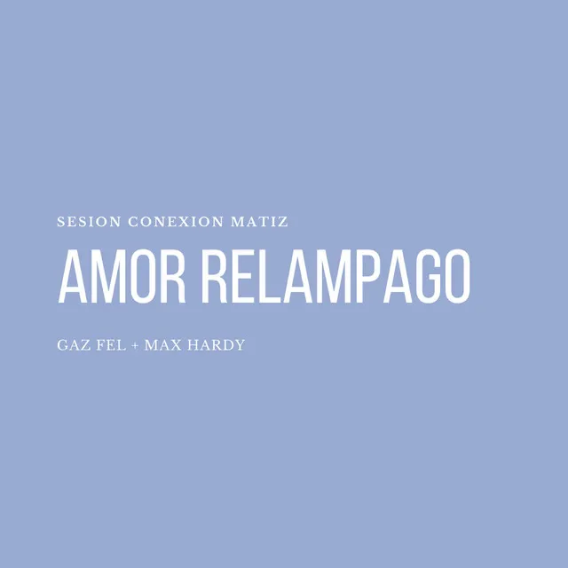 Amor Relámpago (Sesión Conexión Matiz)