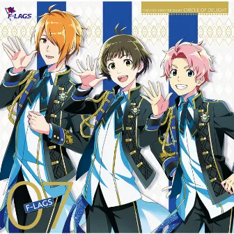 THE IDOLM@STER SideM CIRCLE OF DELIGHT 07 F-LAGS by F-LAGS