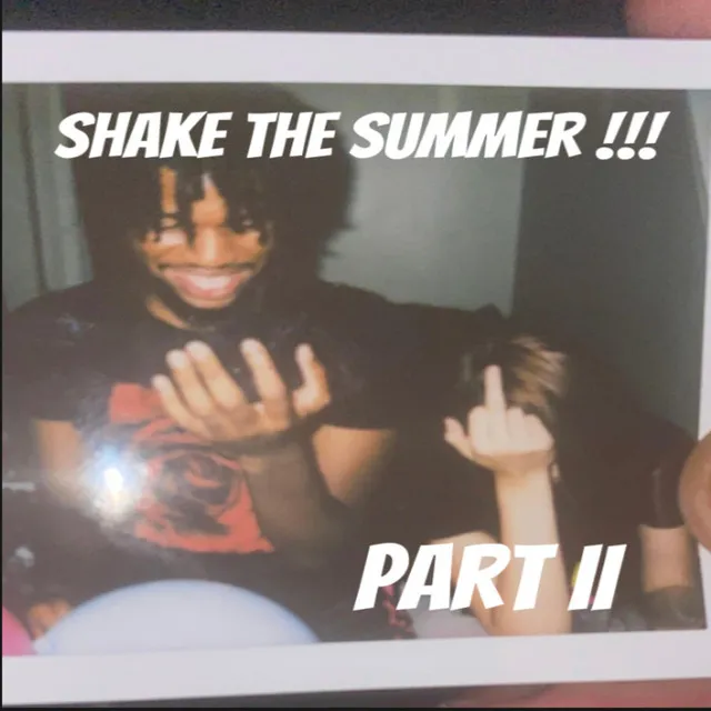 SHAKE THE SUMMER PT II