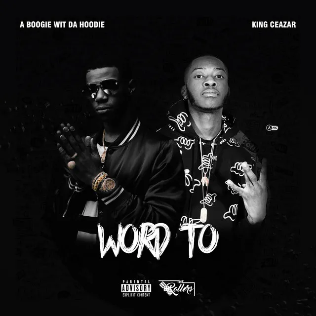 Word to (feat. a Boogie)