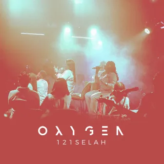 Oxygen by 121SELAH