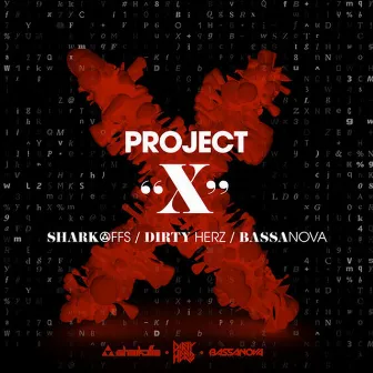 Project X by Sharkoffs