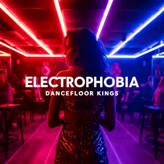 Dancefloor Kings by Electrophobia