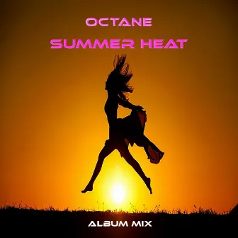 Summer Heat by Octane