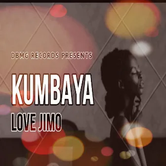 Kumbaya by Love Jimo