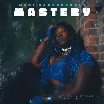 Mastery by Madi Dangerously