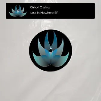 Lost in Nowhere EP by Oriol Calvo