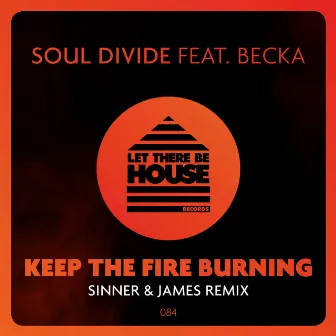 Keep The Fire Burning by Soul Divide