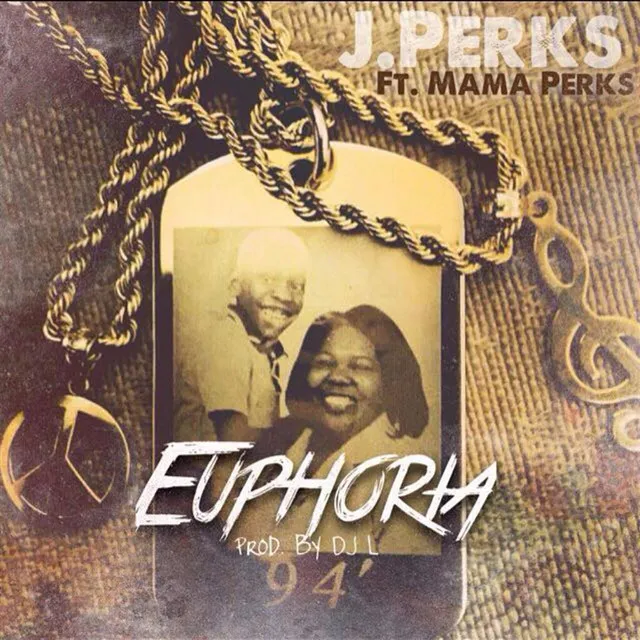 Euphoria (feat. Mama Perks)