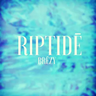 Riptide by Brezy