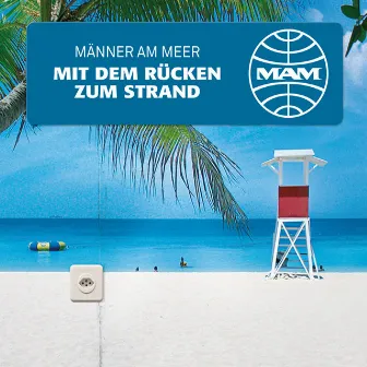 Mit Dem Rücken Zum Strand by Männer am Meer