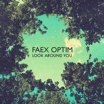 Look Around You by Faex Optim