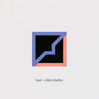 Soul by Blast Radius