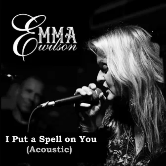 I Put a Spell on You by Emma Wilson