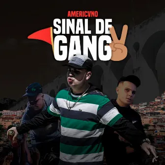 Sinal de Gang by Americvno