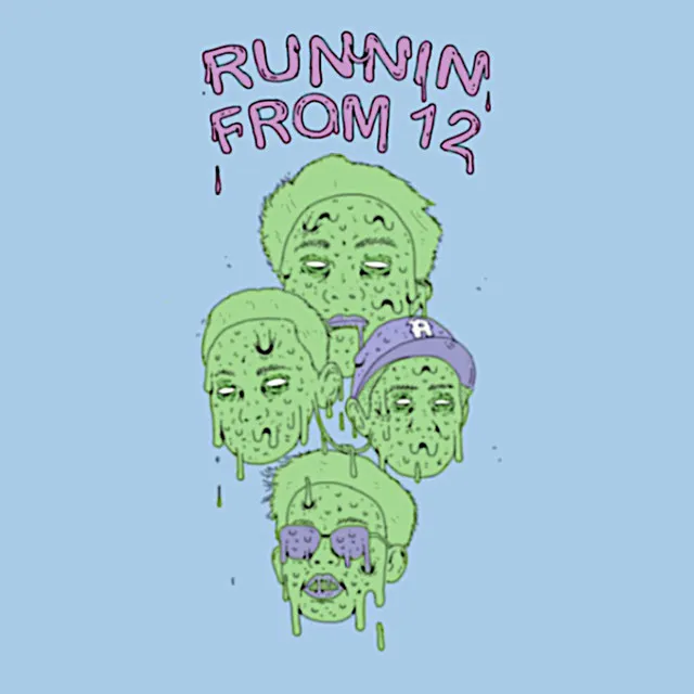 Runnin From 12