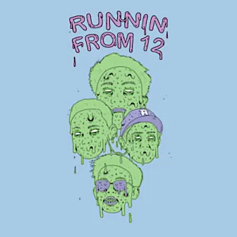 Runnin From 12 by Rafiraihaann