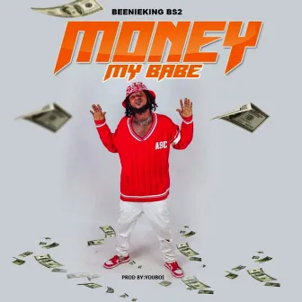 Money My Babe by Beenieking BS2