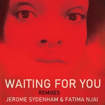 Waiting For You (Remixes) by Fatima Njai