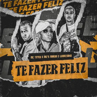 Te Fazer Feliz by Mcs Nando and Luanzinho