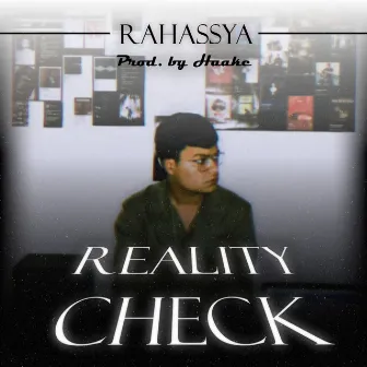 Reality Check by RAHASSYA