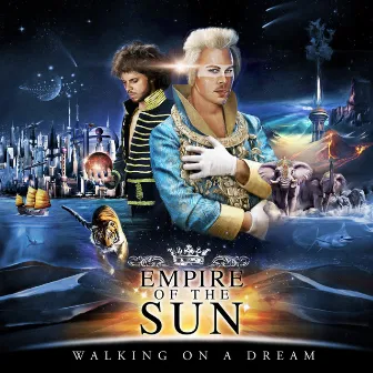 Walking On A Dream (10th Anniversary Edition) by Empire Of The Sun