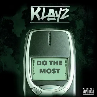 Do the Most by Klayz