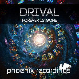 Forever Is Gone by Drival