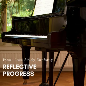 Piano Jazz Study Euphony: Reflective Progress by Meadow Park