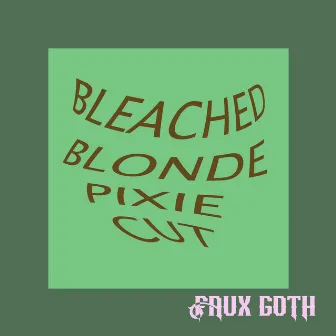 Bleached Blonde Pixie Cut by Faux Goth