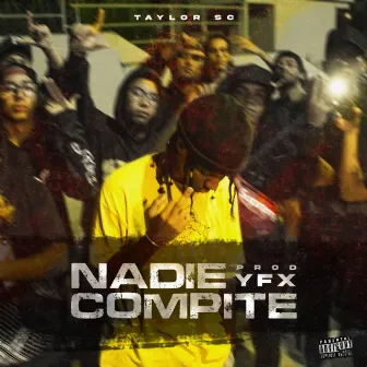 Nadie Compite by Taylor SC