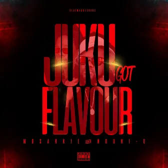 Juku Got Flavour by Mosankie