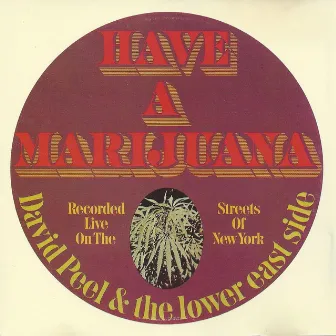 Have a Marijuana by David Peel and The Lower East Side