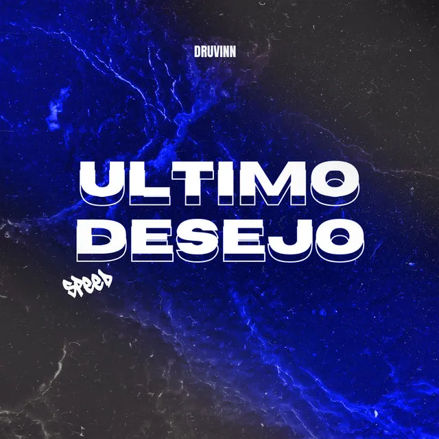 ULTIMO DESEJO - SPEED