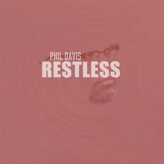 Restless (Radio Edit) by Phil Davis