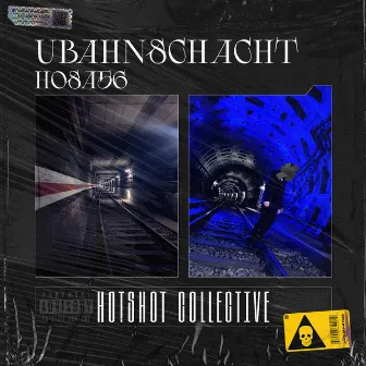 UBAHNSCHACHT by Hotshot Collective