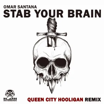 Stab Your Brain (Queen City Hooligan Remix) by Omar Santana