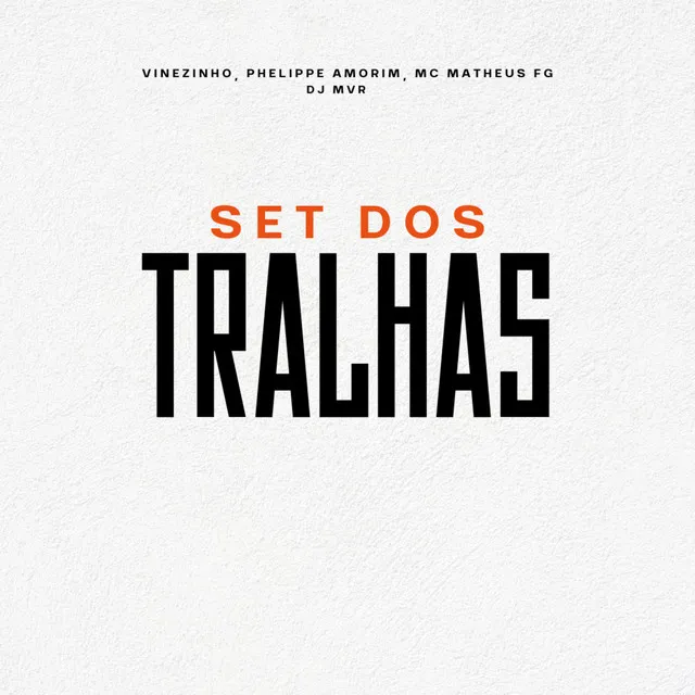 Set dos Tralhas