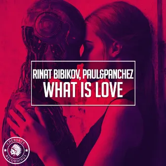 What Is Love by Paul&Panchez