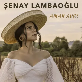 Aman Avcı by Şenay Lambaoğlu