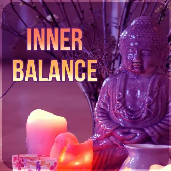 Inner Balance - New Age Music, Mantra, Relaxation, Meditation, Chants, Yoga Practice, Krishna Love, Nature Sounds to Meditate by Inner Peace Music Universe