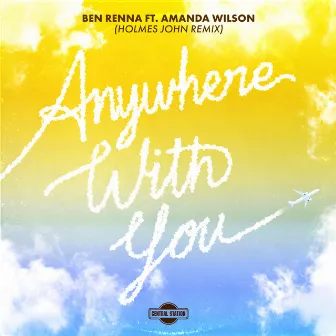 Anywhere With You (Holmes John Remix) by Ben Renna