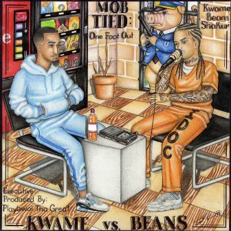 Mob Tied: One Foot Out by Kwame Beans Shakur