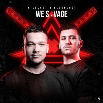 We Savage by Bloodlust